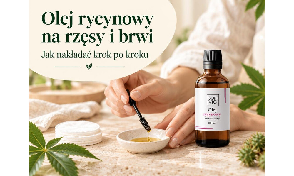 Olej rycynowy na rzęsy i brwi - jak nakładać krok po kroku