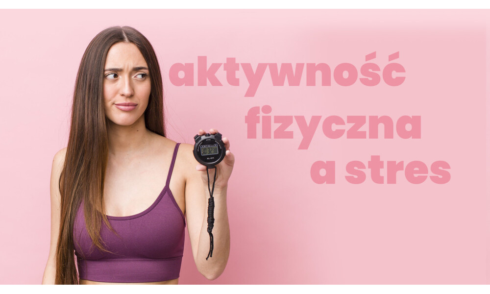 Aktywność fizyczna a stres – czy regularne ćwiczenia mogą pomóc nam w walce z odczuwaniem nadmiernego napięcia?