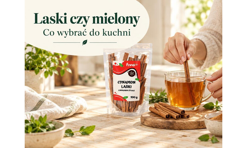 Laski cynamonu czy cynamon mielony - jak używać i co wybrać