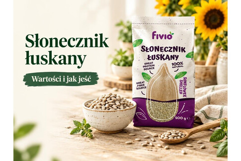 Słonecznik łuskany - wartości odżywcze, kalorie i jak go jeść